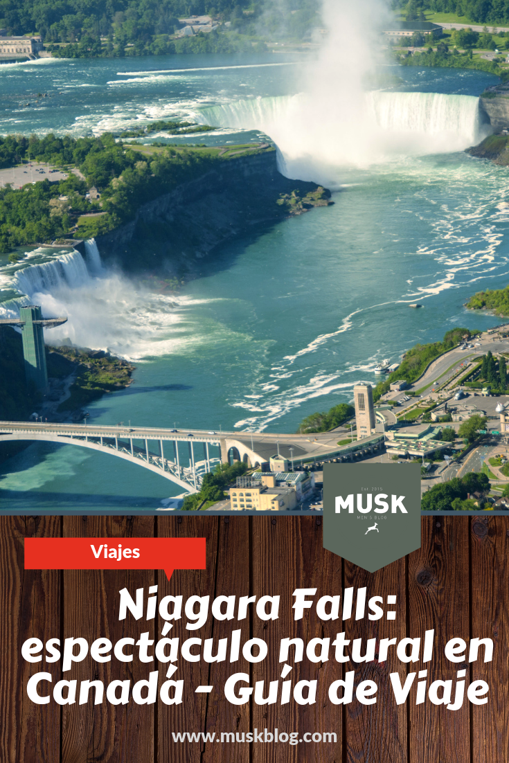 Las cataratas del Niágara. Niagara Falls: espectáculo natural en Canadá. Niagara on the Lake. Parks, Clifton Hill, Fallsview. Guía de Viaje. Viajar, viajes.